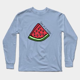 Watermelon One in a melon Long Sleeve T-Shirt